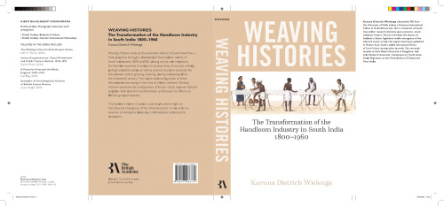 Weaving Histories: The Transformation of the Handloom Industry in South India, 1800-1960