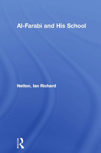 Al-Farabi and His School (Arabic Thought and Culture)