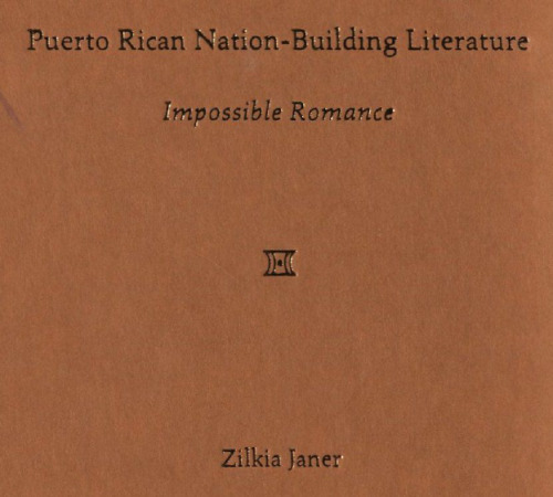 Puerto Rican Nation-building Literature: Impossible Romance
