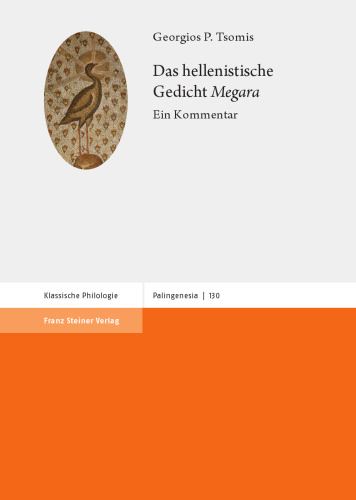 Das hellenistische Gedicht "Megara": Ein Kommentar