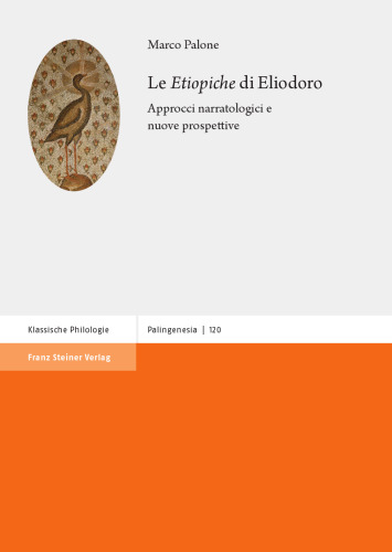 Le "Etiopiche" di Eliodoro: Approcci narratologici e nuove prospettive