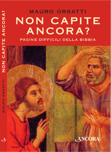 Non capite ancora? Pagine difficili della Bibbia