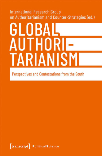 Global Authoritarianism: Perspectives And Contestations From The South