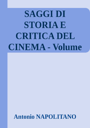 Saggi di storia e critica del cinema. Shakespeare sullo schermo, Laurence Olivier, Akira Kurosawa, Orson Welles, Grigorij Kozincev, Jiri Trnka e altri saggi