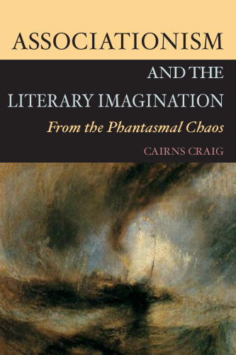 Associationism and the Literary Imagination: From the Phantasmal Chaos