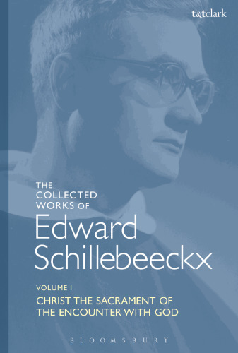 Christ the Sacrament of the encounter with God Volume I