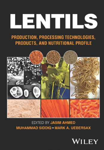 Lentils: Production, Processing Technologies, Products, and Nutritional Profile