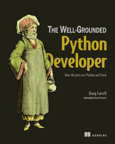 The Well-Grounded Python Developer: How the pros use Python and Flask