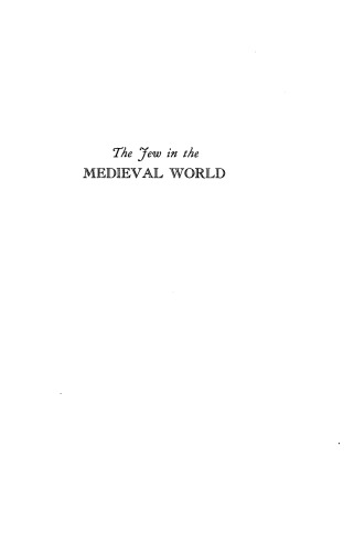 Jew in the Medieval World: A Source Book, 315-1791