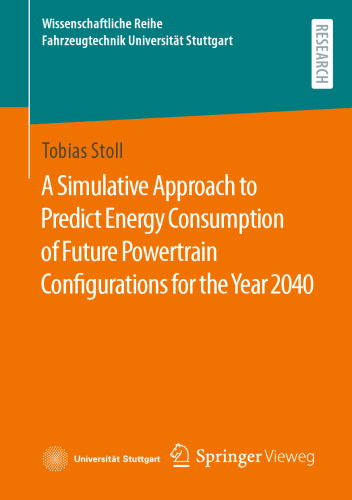 A Simulative Approach to Predict Energy Consumption of Future Powertrain Configurations for the Year 2040