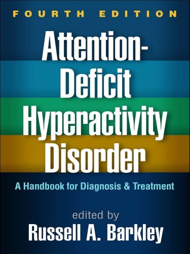 Attention-Deficit Hyperactivity Disorder, Fourth Edition: A Handbook for Diagnosis and Treatment