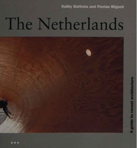 The Netherlands: A Guide to Recent Architecture