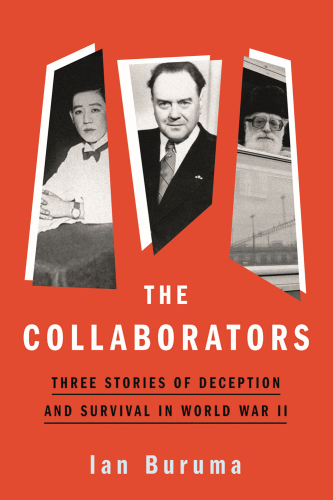 The Collaborators - Three Stories of Deception and Survival in World War II