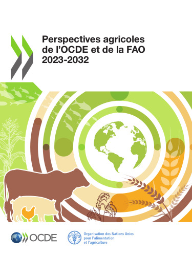 Perspectives agricoles de l’OCDE et de la FAO 2023‑2032