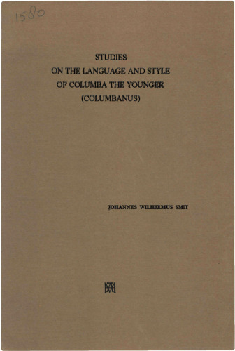 Studies on the Language and Style of Columba the Younger (Columbanus)