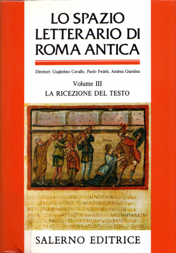 Lo spazio letterario di Roma antica. La ricezione del testo