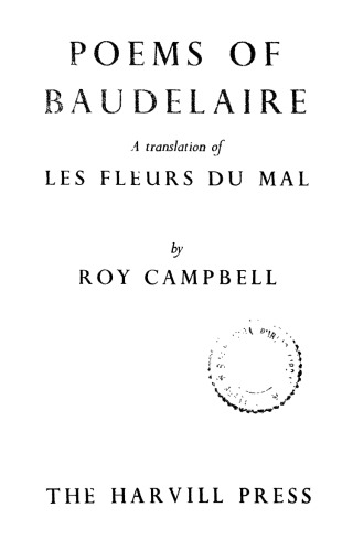 Poems of Baudelaire: A Translation of Les Fleurs du Mal