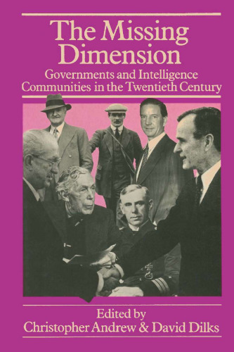 Missing Dimension - Governments and Intelligence Communities in 20th Century