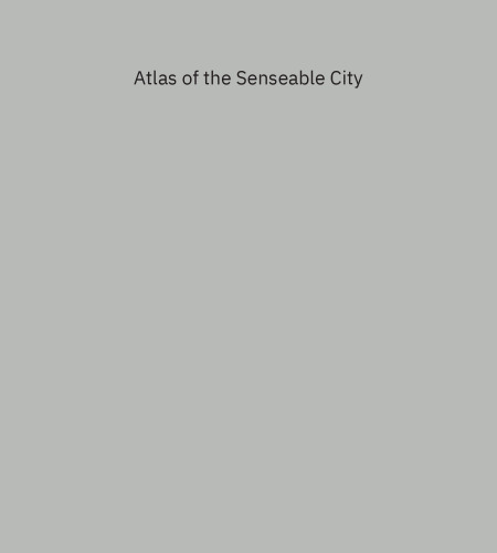 Atlas of the Senseable City