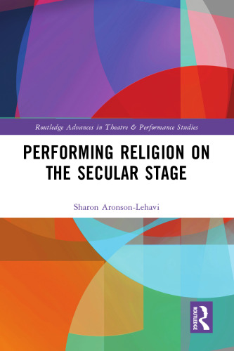 Performing Religion on the Secular Stage
