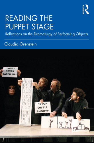 Reading the Puppet Stage: Reflections on the Dramaturgy of Performing Objects