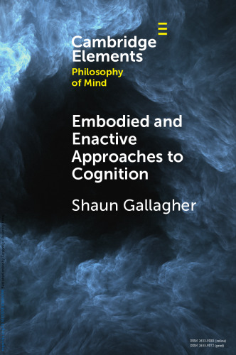 Embodied and Enactive Approaches to Cognition