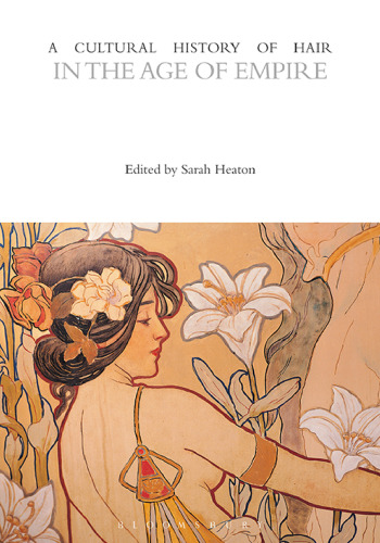 A Cultural History of Hair in the Age of Empire