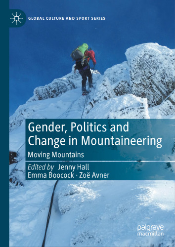 Gender, Politics and Change in Mountaineering: Moving Mountains