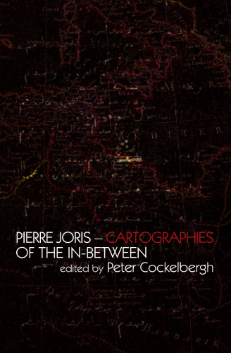Pierre Joris / Cartographies of the In-between
