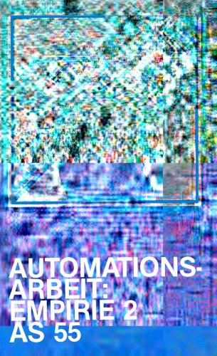 Projektgruppe Automation und Qualifikation Band V: Automationsarbeit: Empirische Untersuchungen Teil 2