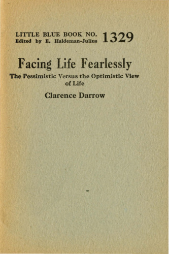 Facing Life Fearlessly: The Pessimistic Versus the Optimistic View of Life