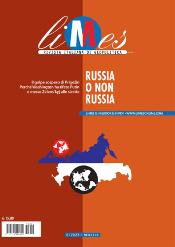 Limes 6/2023. Rivista italiana di geopolitica. Russia o non Russia