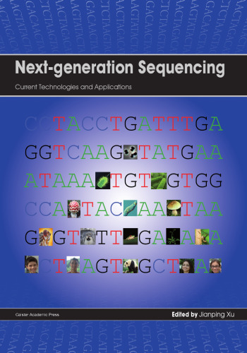 Next-Generation Sequencing: Current Technologies and Applications