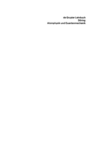 Atomphysik und Quantenmechanik: Band 1 Grundlagen