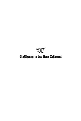 Einführung in das Neue Testament: Bibelkunde des Neuen Testaments. Geschichte und Religion des Urchristentums