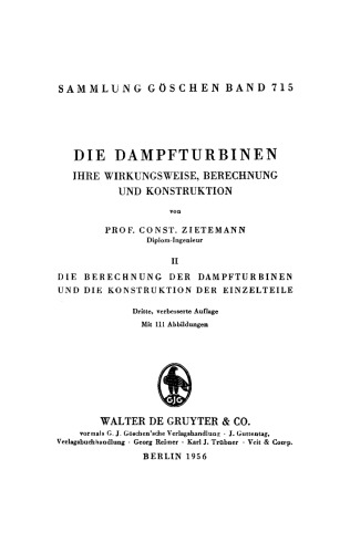 Die Dampfturbinen: Band 2 Die Berechnung der Dampfturbinen und die Konstruktion der Einzelteile