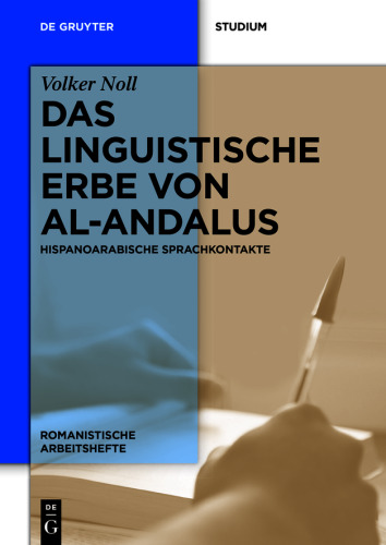Das linguistische Erbe von al-Andalus: Hispanoarabische Sprachkontakte