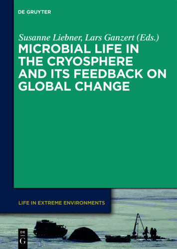 Microbial Life in the Cryosphere and Its Feedback on Global Change
