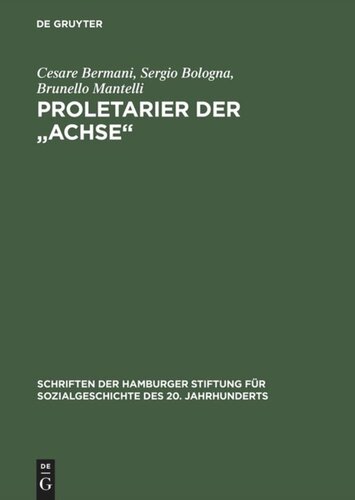 Proletarier der "Achse": Sozialgeschichte der italienischen Fremdarbeit in NS-Deutschland 1937–1943