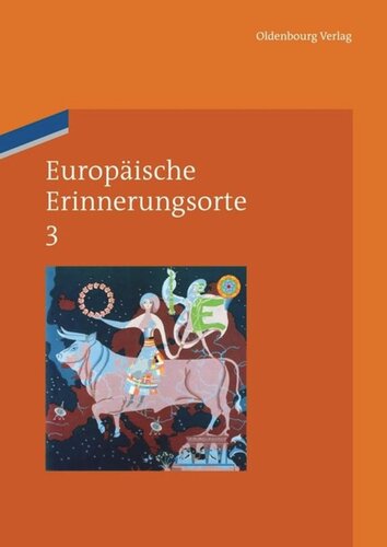 Europäische Erinnerungsorte: Band 3 Europa und die Welt