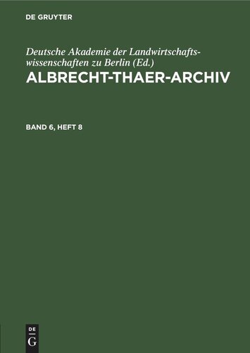 Albrecht-Thaer-Archiv: Band 6, Heft 8
