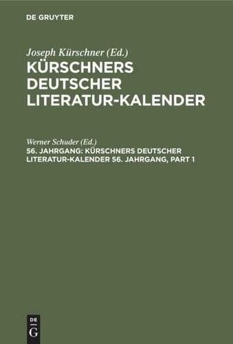 Kürschners Deutscher Literatur-Kalender auf das Jahr ...: 56. Jahrgang 1974