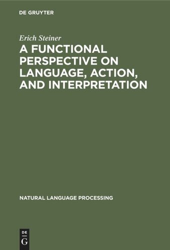 A Functional Perspective on Language, Action, and Interpretation: An Initial Approach with a View to Computational Modeling