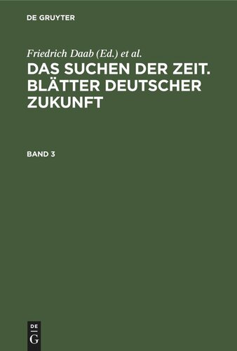 Das Suchen der Zeit. Blätter deutscher Zukunft: Band 3