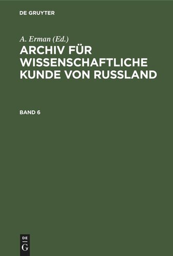 Archiv für wissenschaftliche Kunde von Russland: Band 6
