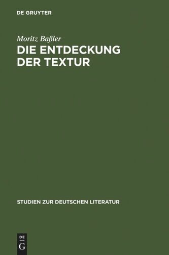 Die Entdeckung der Textur: Unverständlichkeit in der Kurzprosa der emphatischen Moderne 1910-1916