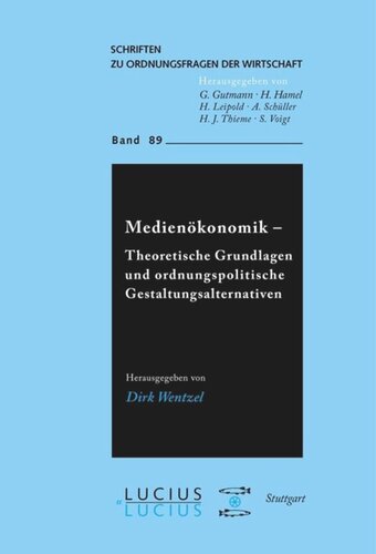 Medienökonomik: Ordnungsökonomische Grundfragen und Gestaltungsmöglichkeiten
