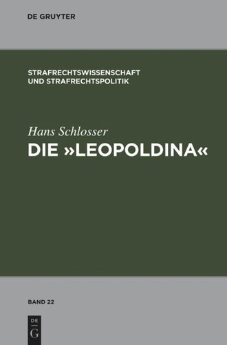 Die "Leopoldina": Toskanisches Strafgesetzbuch vom 30. November 1786