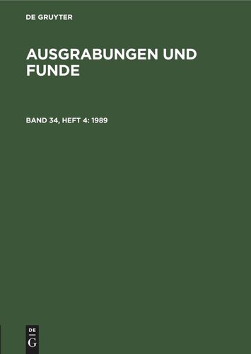 Ausgrabungen und Funde: Band 34, Heft 4 1989