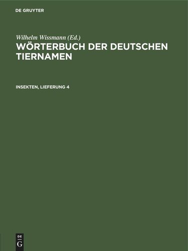 Wörterbuch der Deutschen Tiernamen: Insekten, Lieferung 4